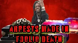 Police make Arrests in the Death of Foolio