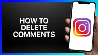 How To Delete Comments On Instagram Tutorial