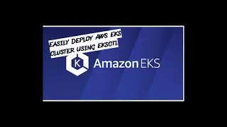 How To Deploy AWS EKS Cluster Using EKSCTL || Create AWS EKS Nodegroups