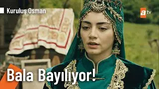 Bala Hatun bayılıyor! - @KurulusOsman 95. Bölüm