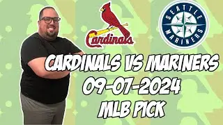 St. Louis Cardinals vs Seattle Mariners 9/7/24 MLB Pick & Prediction | MLB Betting Tips