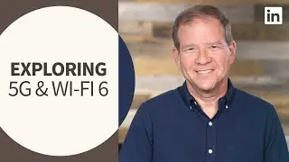 IT Networking Tutorial - Explore 5G and Wi-Fi 6