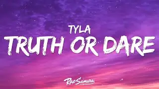 Tyla - Truth or Dare (Lyrics)