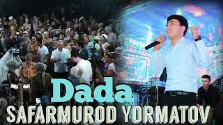 Сафармурод Ёрматов - Дада (туёна клип 2024) | Safarmurod Yormatov - Dada (cover Janob Rasul)