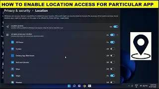 How to Disable Location Tracking in Windows 11