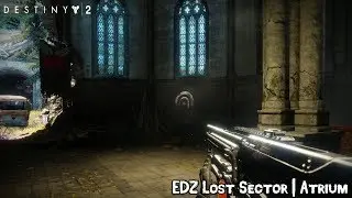 Destiny 2 - Lost Sector: Atrium Location [EDZ]