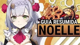 Noelle - Guía Resumida de Personaje // GENSHIN IMPACT EN ESPAÑOL