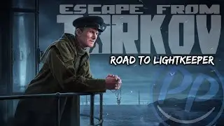 Road to Lightkeeper. Zryachiy 15/15 [Escape from Tarkov VOD]