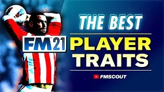 FM21 OP PLAYER TRAITS | Guide to Player Traits on Football Manager 2021