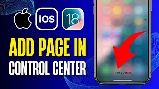 iOS 18: How To Add New Page in Control Center On iPhone