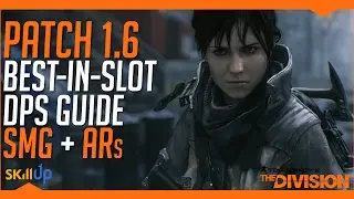 The Division | SMG + Assault Rifle Best In Slot DPS Guide (Inc. SMG Crit Change Analysis)