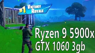 FORTNITE + Ryzen 9 5900x + GTX 1060 3gb