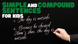 Simple and Compound Sentences for Kids | Learn the difference between simple and compound sentences