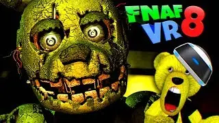 FNAF 8 VR HELP WANTED СПРИНГТРАП СТАЛ ЕЩЁ СТРАШНЕЕ и НОВЫЕ АНИМАТРОНИКИ ФАНТОМЫ из ФНАФ 3 !!!