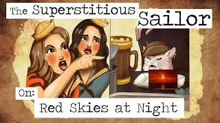 The Superstitious Sailor: Red Skies at Night