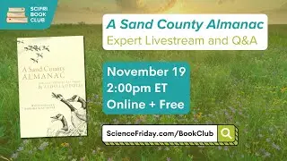 A Sand County Almanac: Expert Livestream and Q&A - #SciFriBookClub