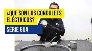 ¿Qué son los Condulets Eléctricos? | Serie GUA para Áreas Peligrosas