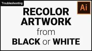 How Recolor Artwork from Black or White in Adobe Illustrator Tutorial