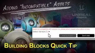 Quick Tip: Importing older Incompatible Assets into new versions of Unreal Engine