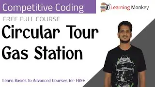 Circular Tour Gas Station || Program 35 || Competitive Coding || Learning Monkey ||