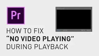 How to fix black screen - Premiere Pro