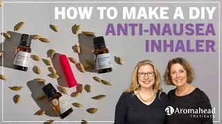 How to Make a DIY Anti-Nausea Inhaler