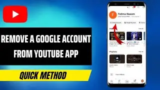 How To Remove A Google Account From YouTube App