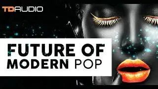 SAMPLE PACK- Future of Modern Pop -TD Audio