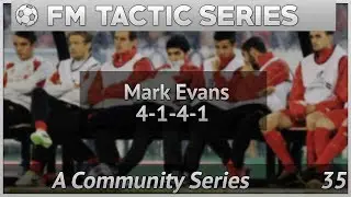 FM17 | FM Tactics Mark Evans 4141 Football Manager 2017