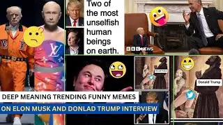 This Memes Are Trending on Elon Musk And Donald Trumps Interview On Internet 12 Aug 2024