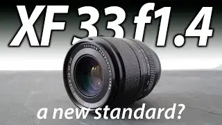 Fujifilm XF 33mm f1.4 review: the BEST standard lens for X-Mount?