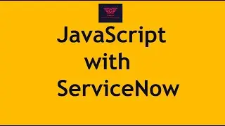 #1 Overview of JavaScript | Learn JavaScript With ServiceNow | A Complete JavaScript Tutorial