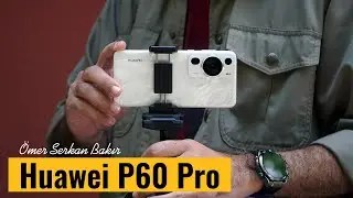 Mobil fotoğrafçılığın zirvesi! - Huawei P60 Pro incelemesi