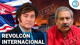 Gaza On fire | Milei sin Argentina | Cuba contra USA y la desinformación | Revolcón internacional