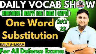 DAILY VOCAB SHOW |  Day -22 | One Word Substitution| Vocab for all Defence exams | Parmar Defence|