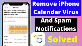 How to Remove iPhone Calendar Virus And Spam Notifications iOS 15 Delete Spam Virus iOS 15