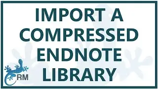 EndNote: How to import a Compressed Library