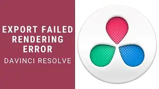 Fix Export Failed - Rendering Error in DaVinci Resolve