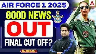 AIRFORCE 1 2025 | Good News Out | Final Cut Off ? | By Aftab Sir