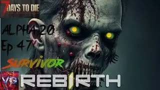 7 Days to Die Alpha 20 | Rebirth Ep47 | Fire/Shock Immune Zombie Boss+School POI