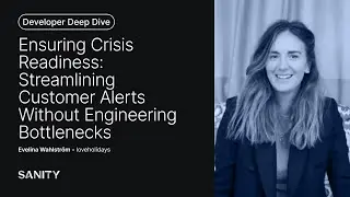 Ensuring Crisis Readiness: Streamlining Customer Alerts Without Engineering Bottlenecks - Evelina