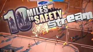 10 Miles to Safety - Стрим