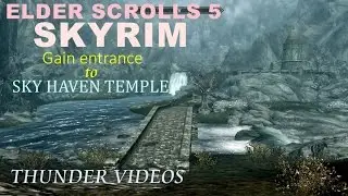 ELDER SCROLLS  5  GAIN ENTRANCE TO SKY HAVEN TEMPLE