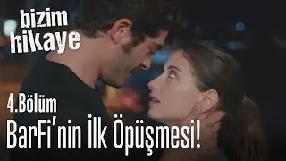 Filiz ve Barışın ilk öpüşmesi - Bizim Hikaye 4. Bölüm