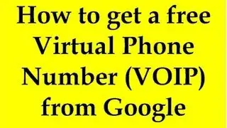 How to get a free Virtual Phone Number (VOIP) from Google