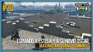 ⌜LA FONDA RP⌟ • Espiando a Estela y a su novio Oscar • Capitulo 30 | GTA V Roleplay