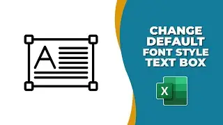 How to change the default font in the Excel text box