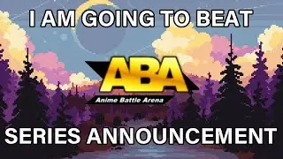 I am going to BEAT Anime Battle Arena