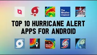 10 Best Hurricane Alert Apps For Android