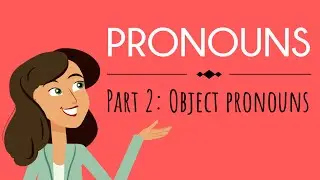 Pronouns Part 2: Object Pronoun | English For Kids | Mind Blooming